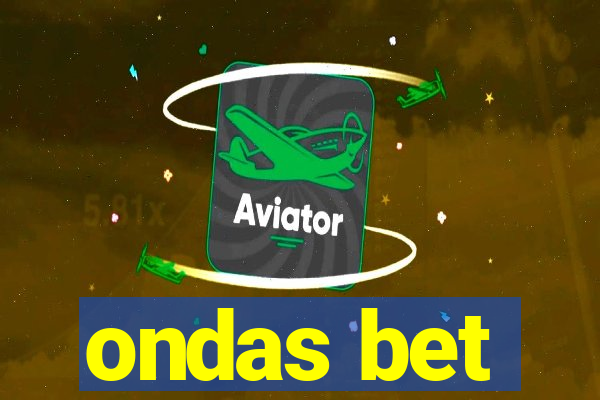 ondas bet